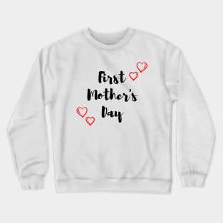 First Mother's Day Crewneck Sweatshirt